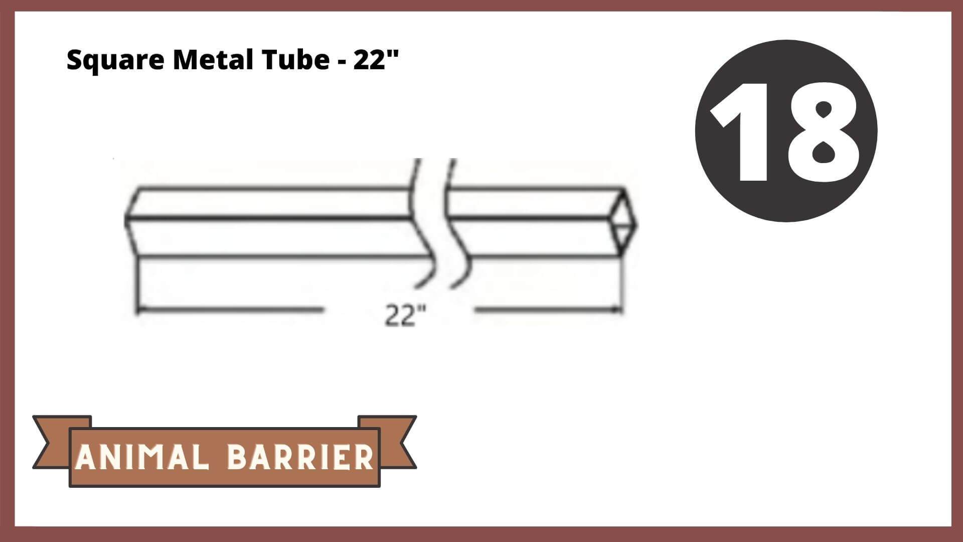 REPLACEMENT PARTS for: Stack & Extend Animal Barrier Kits & Gardens Accessories Frame It All Part #18 - Horizontal Square Metal Tube - 22" (straight)
