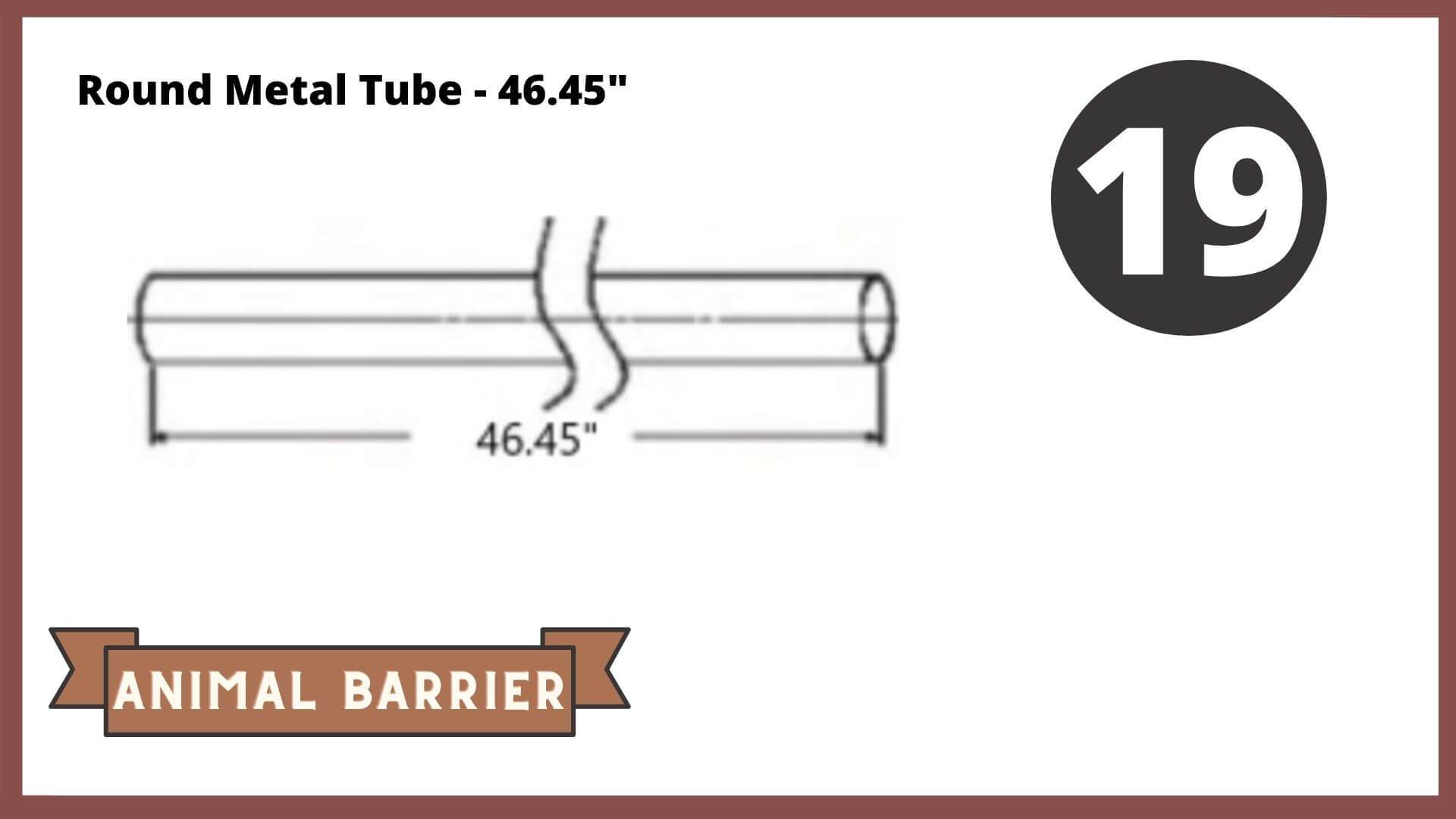 REPLACEMENT PARTS for: Stack & Extend Animal Barrier Kits & Gardens Accessories Frame It All Part #19 - Horizontal Round Metal Tube - 46.45" (straight)