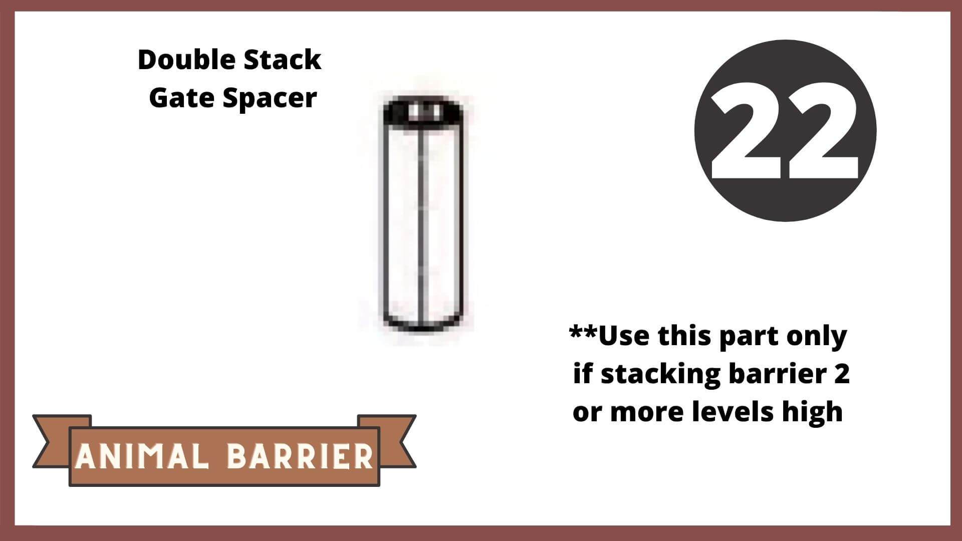 REPLACEMENT PARTS for: Stack & Extend Animal Barrier Kits & Gardens Accessories Frame It All Part #22 - Double Stack Gate Spacer/ Round Sleeve
