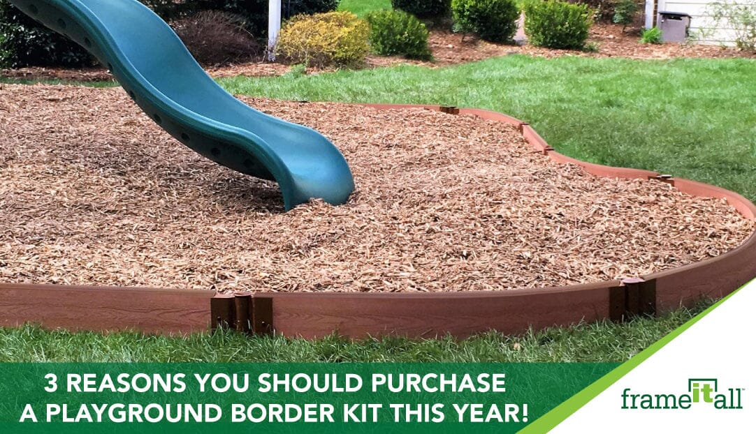 3 reasons you should purchase a playground border kit this year!