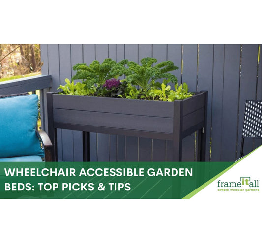 A Guide to Wheelchair Accessible Garden Beds: Top Picks & Tips