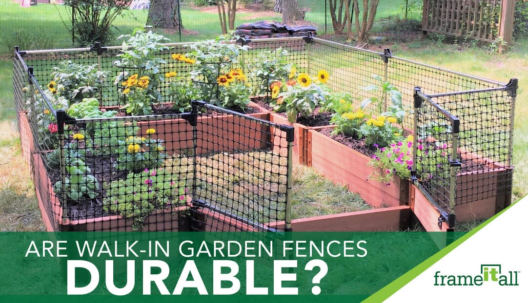 Are Walk-In Garden Fences Durable?