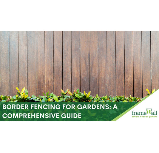 Border Fencing For Gardens: A Comprehensive Guide