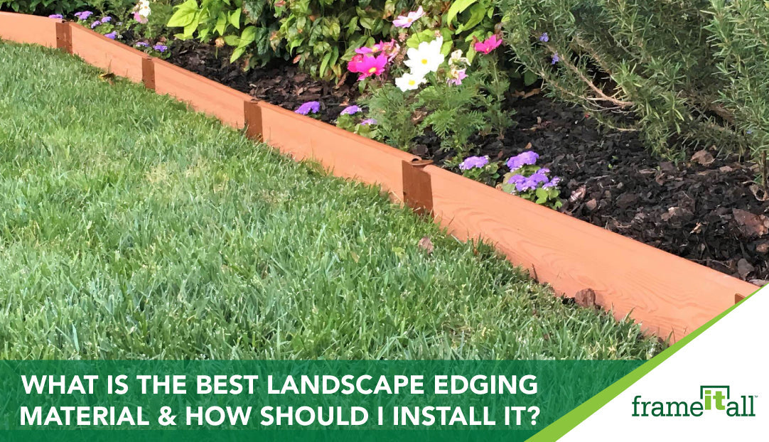 What Is The Best Landscape Edging Material & How Should I Install It? Frame It All