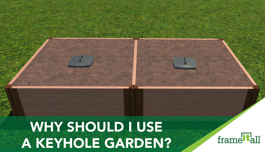 Why Should I Use A Keyhole Garden?