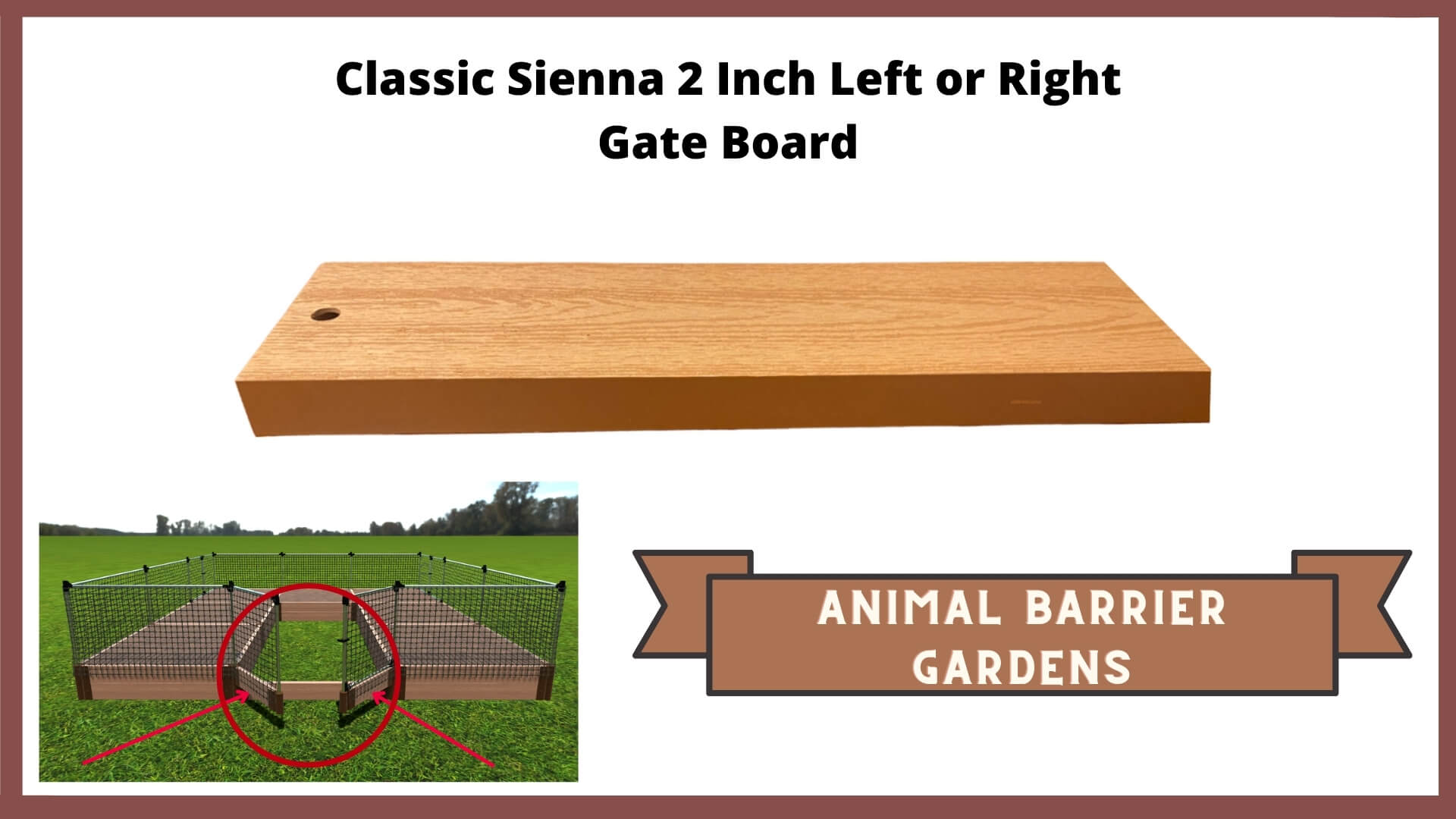 REPLACEMENT PARTS for: Stack & Extend Animal Barrier Kits & Gardens Accessories Frame It All Classic Sienna 2 Inch Left or Right Gate Board 